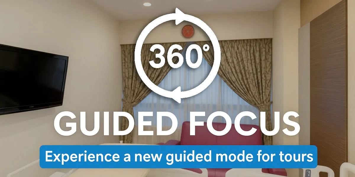 Guided Focus feature in a virtual tour with 360 icon and caption 'Experience a new guided mode for tours' over a hospital room background